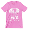 THEY SEE ME ROLLIN' THEY HATIN' - Golf Themed T-Shirt-Pink-S-Custom One Express