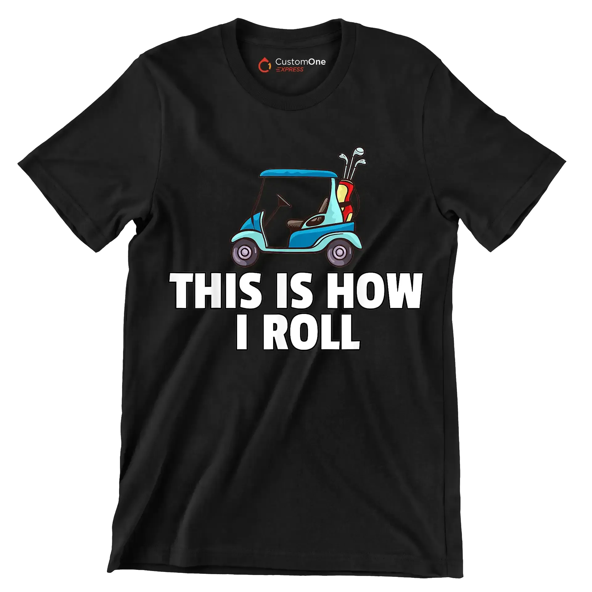 THIS IS HOW I ROLL - Golf Themed T-Shirt-Black-S-Custom One Express