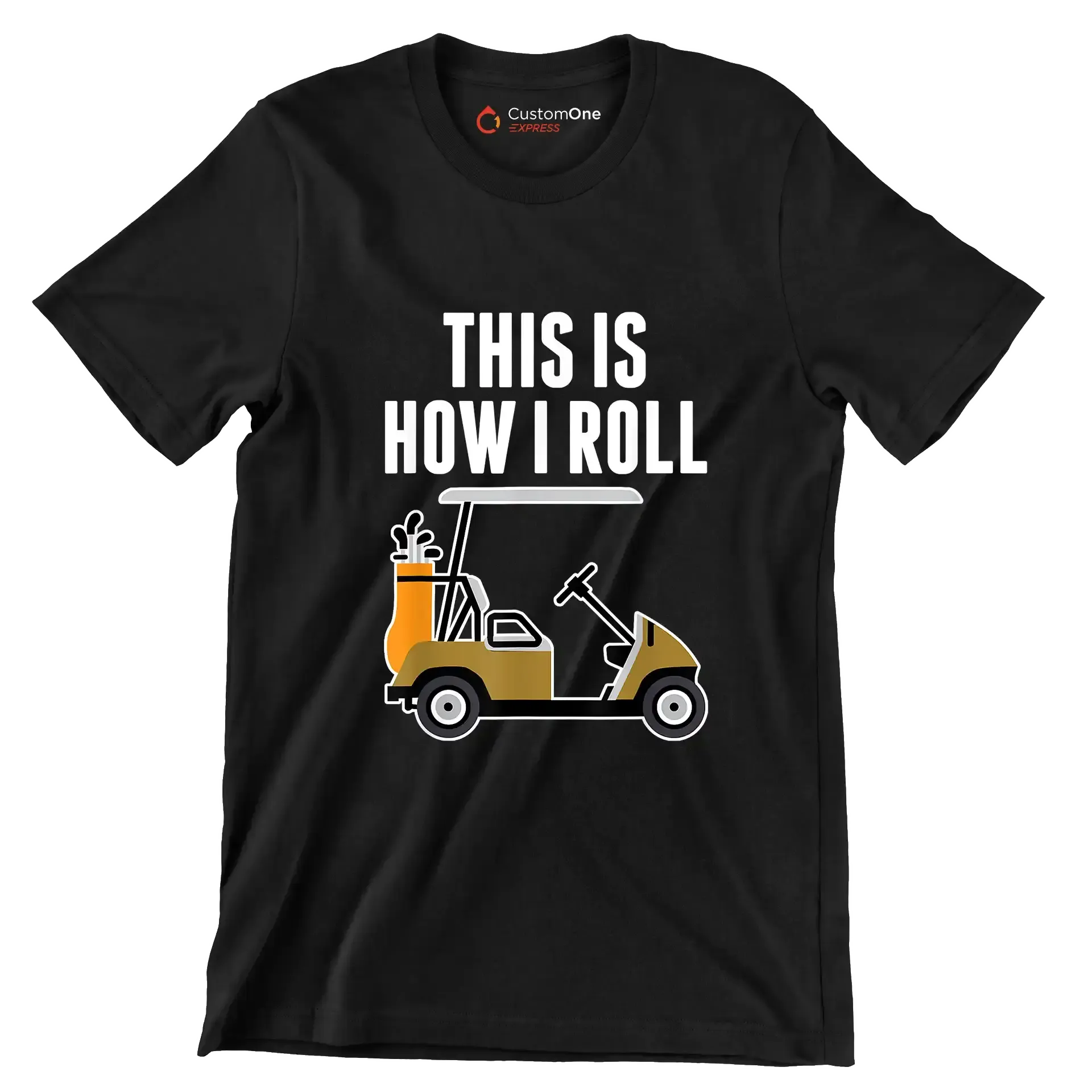 THIS IS HOW I ROLL - Golf Themed T-Shirt-Black-S-Custom One Express