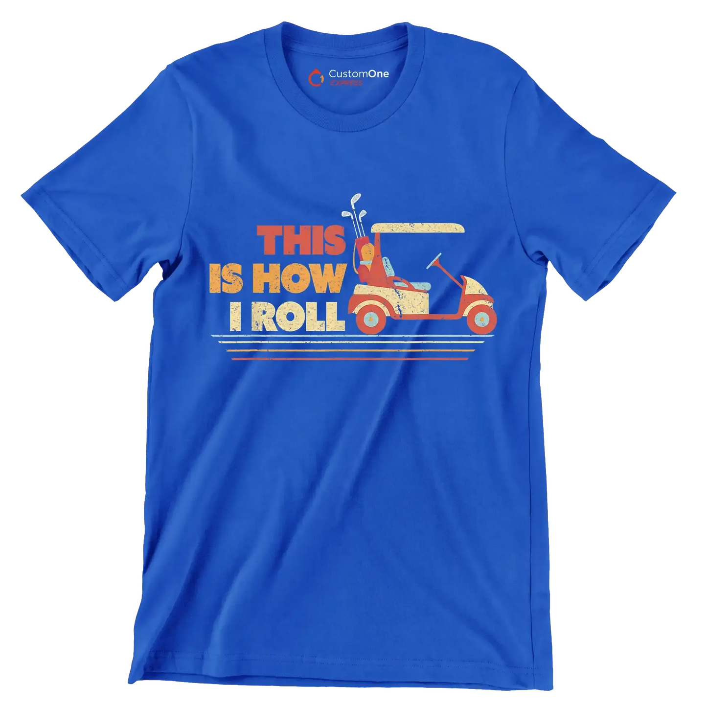 THIS IS HOW I ROLL - Golf Themed T-Shirt-Blue-S-Custom One Express