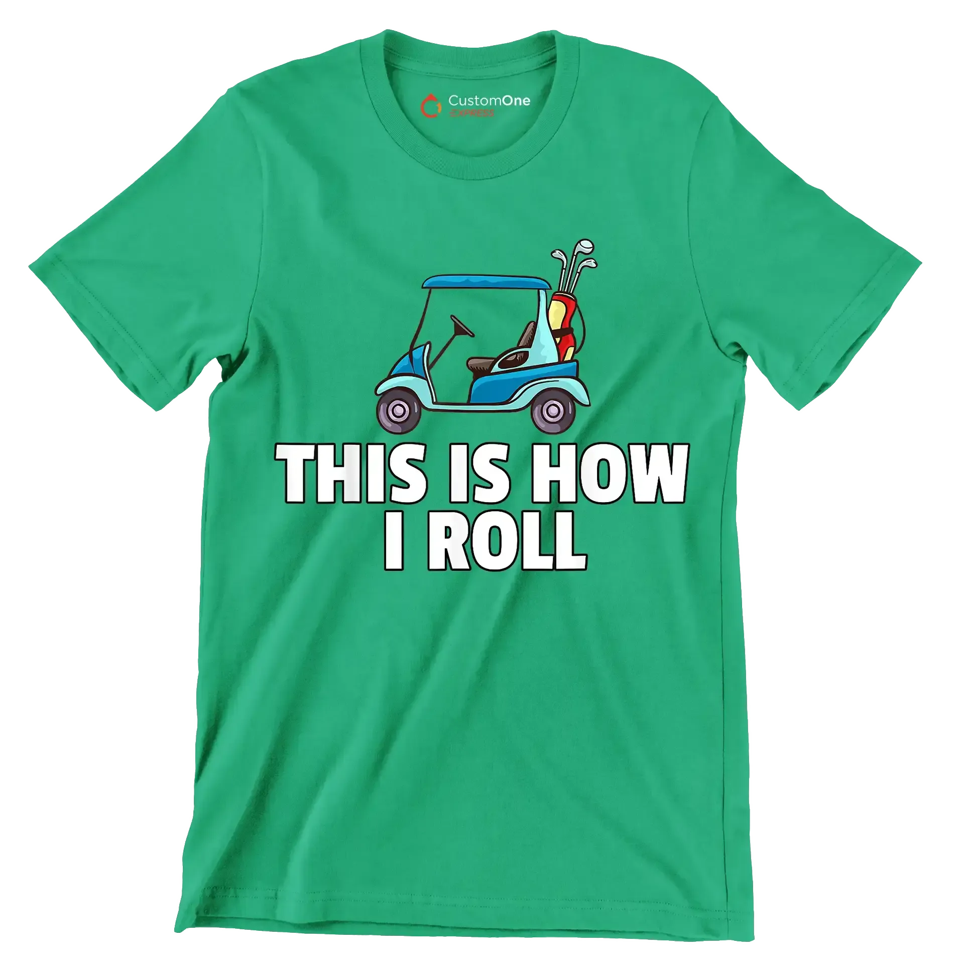 THIS IS HOW I ROLL - Golf Themed T-Shirt-Green-S-Custom One Express