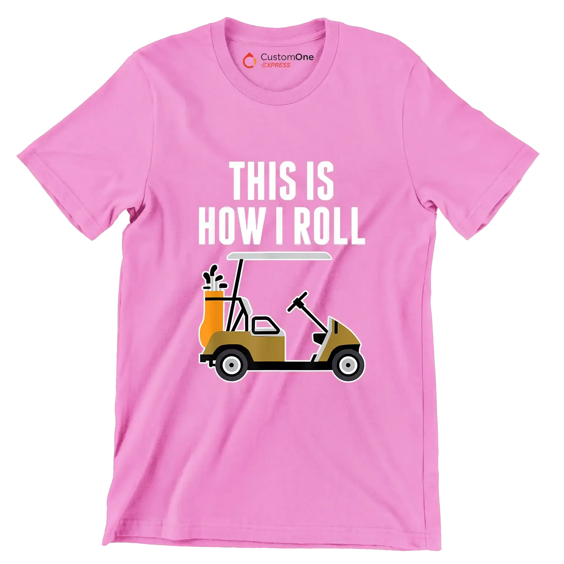 THIS IS HOW I ROLL - Golf Themed T-Shirt-Pink-S-Custom One Express