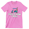 THIS IS HOW I ROLL - Golf Themed T-Shirt-Pink-S-Custom One Express