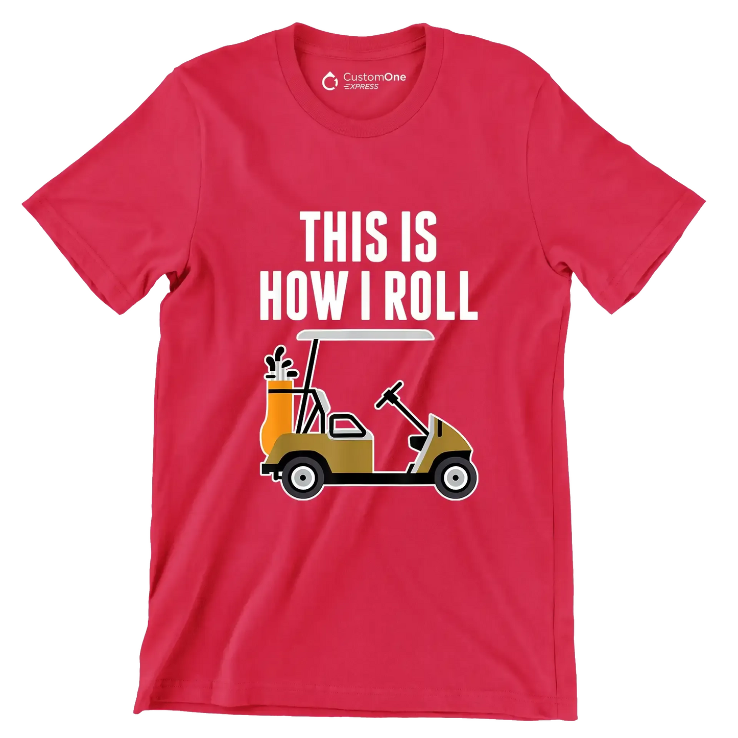 THIS IS HOW I ROLL - Golf Themed T-Shirt-Red-S-Custom One Express