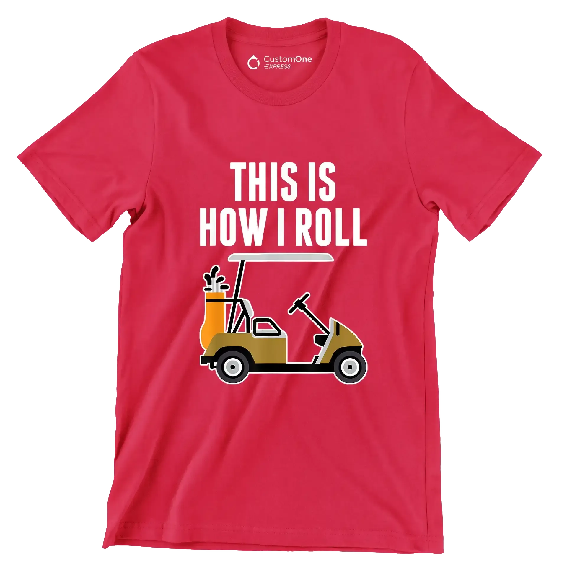 THIS IS HOW I ROLL - Golf Themed T-Shirt-Red-S-Custom One Express