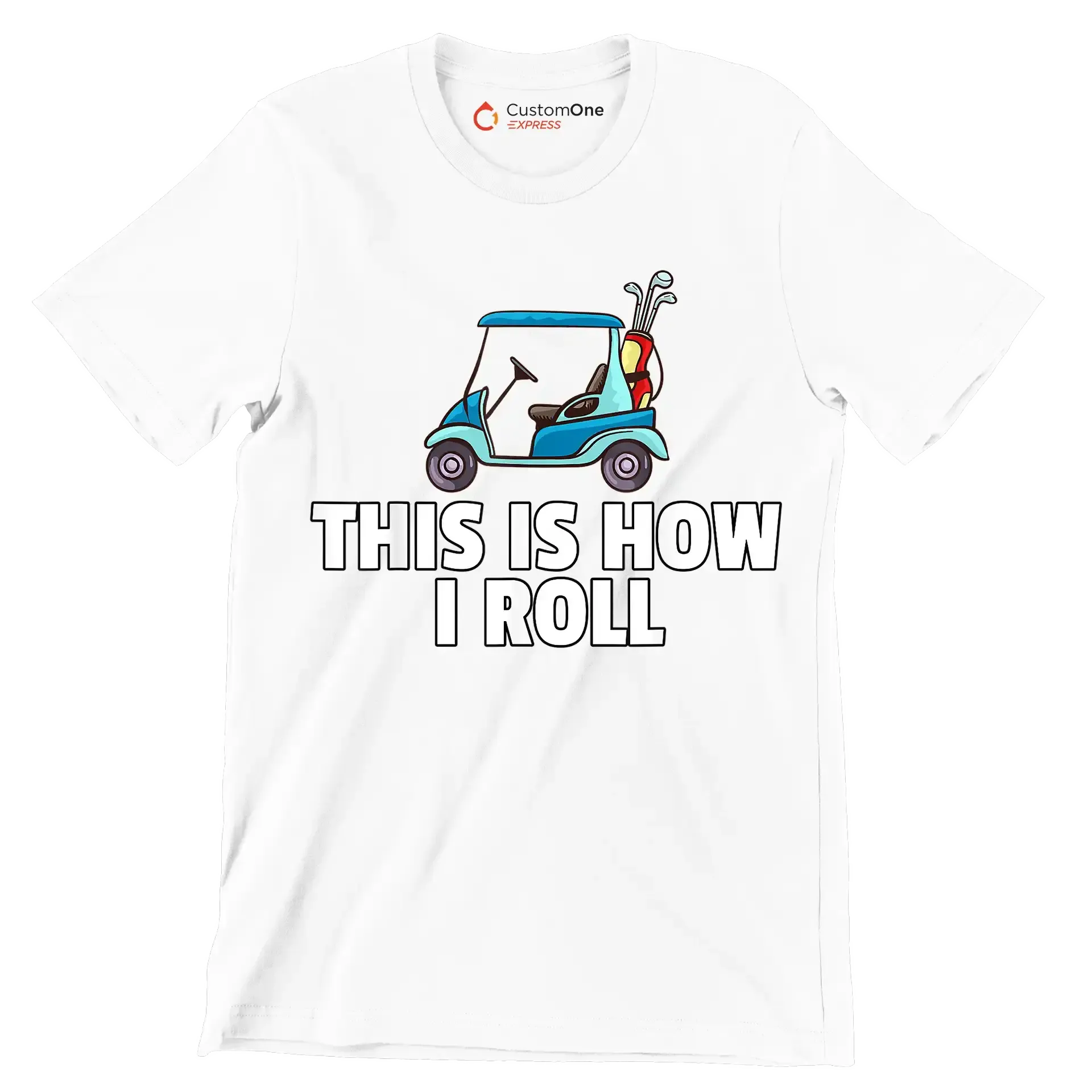 THIS IS HOW I ROLL - Golf Themed T-Shirt-White-S-Custom One Express
