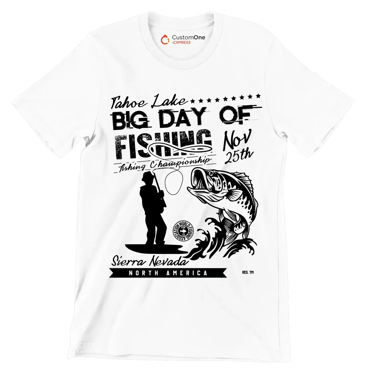 Tahoe lake big day of fishing nov 25th fishing championship sierra nevada North America - Fishing Themed T-Shirt-White-S-Custom One Express