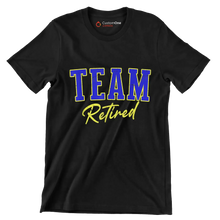 Team retired - Retirement Themed T-Shirt-Black-S-Custom One Express