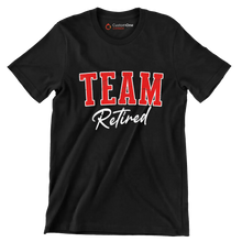 Team retired - Retirement Themed T-Shirt-Black-S-Custom One Express