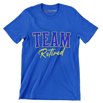 Team retired - Retirement Themed T-Shirt-Blue-S-Custom One Express