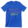 Team retired - Retirement Themed T-Shirt-Blue-S-Custom One Express