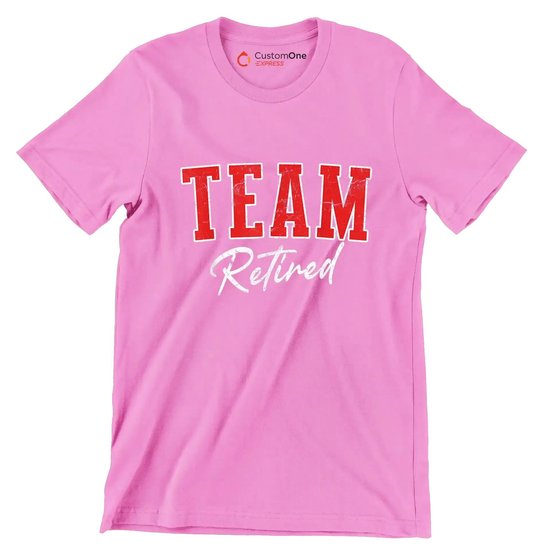 Team retired - Retirement Themed T-Shirt-Pink-S-Custom One Express