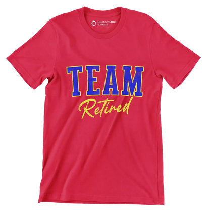 Team retired - Retirement Themed T-Shirt-Red-S-Custom One Express