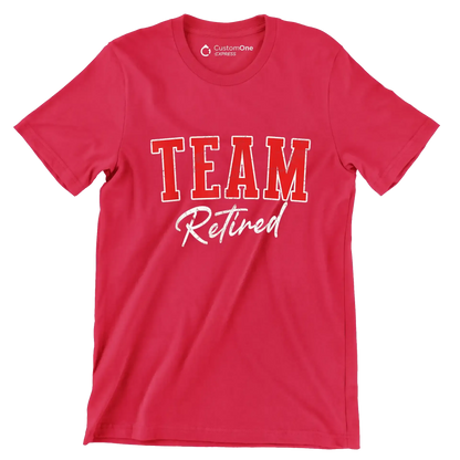 Team retired - Retirement Themed T-Shirt-Red-S-Custom One Express