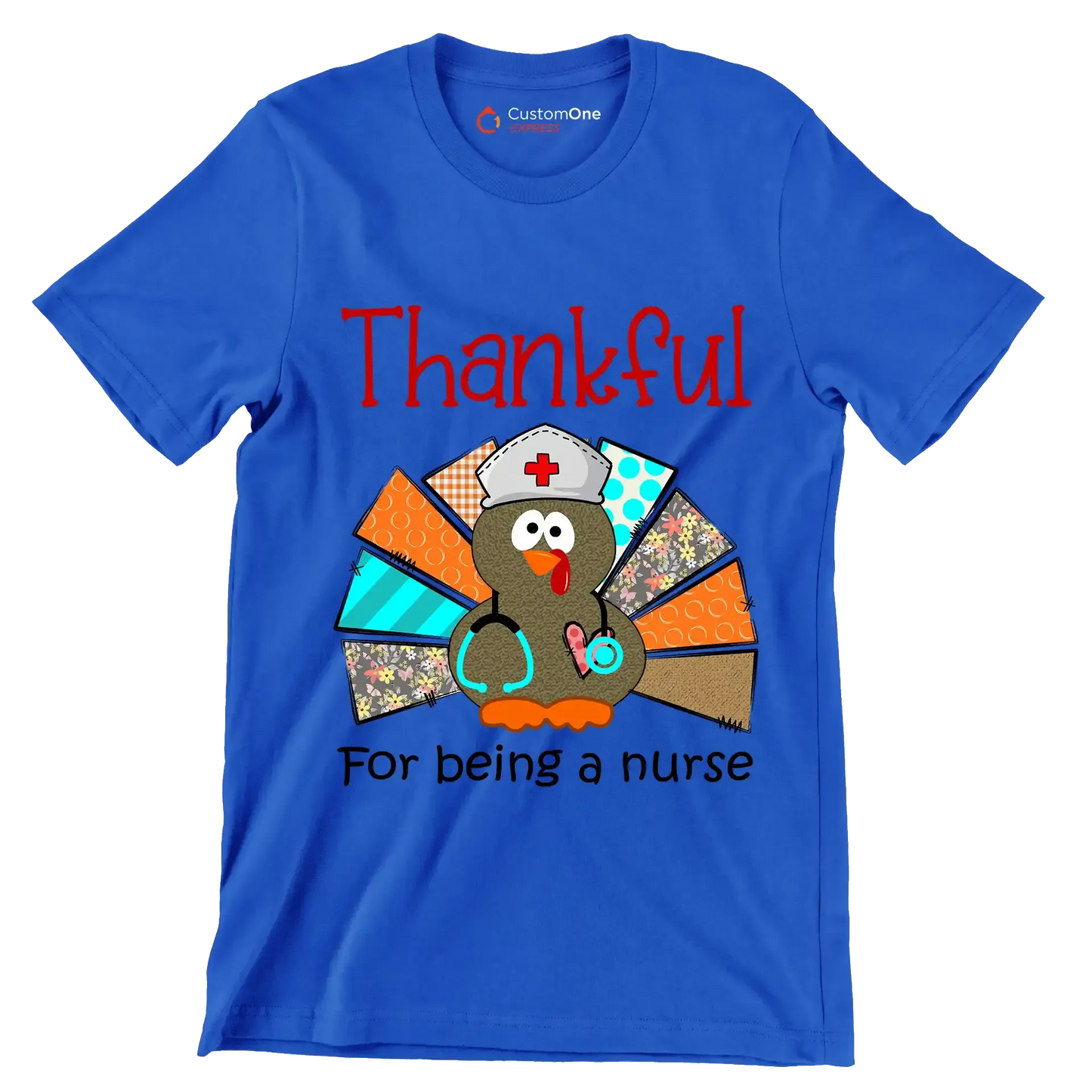 Thankful For Being A Nurse - Thanksgiving Themed T-Shirt-Blue-S-Custom One Express