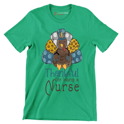 Thankful For Being A Nurse - Thanksgiving Themed T-Shirt-Green-S-Custom One Express