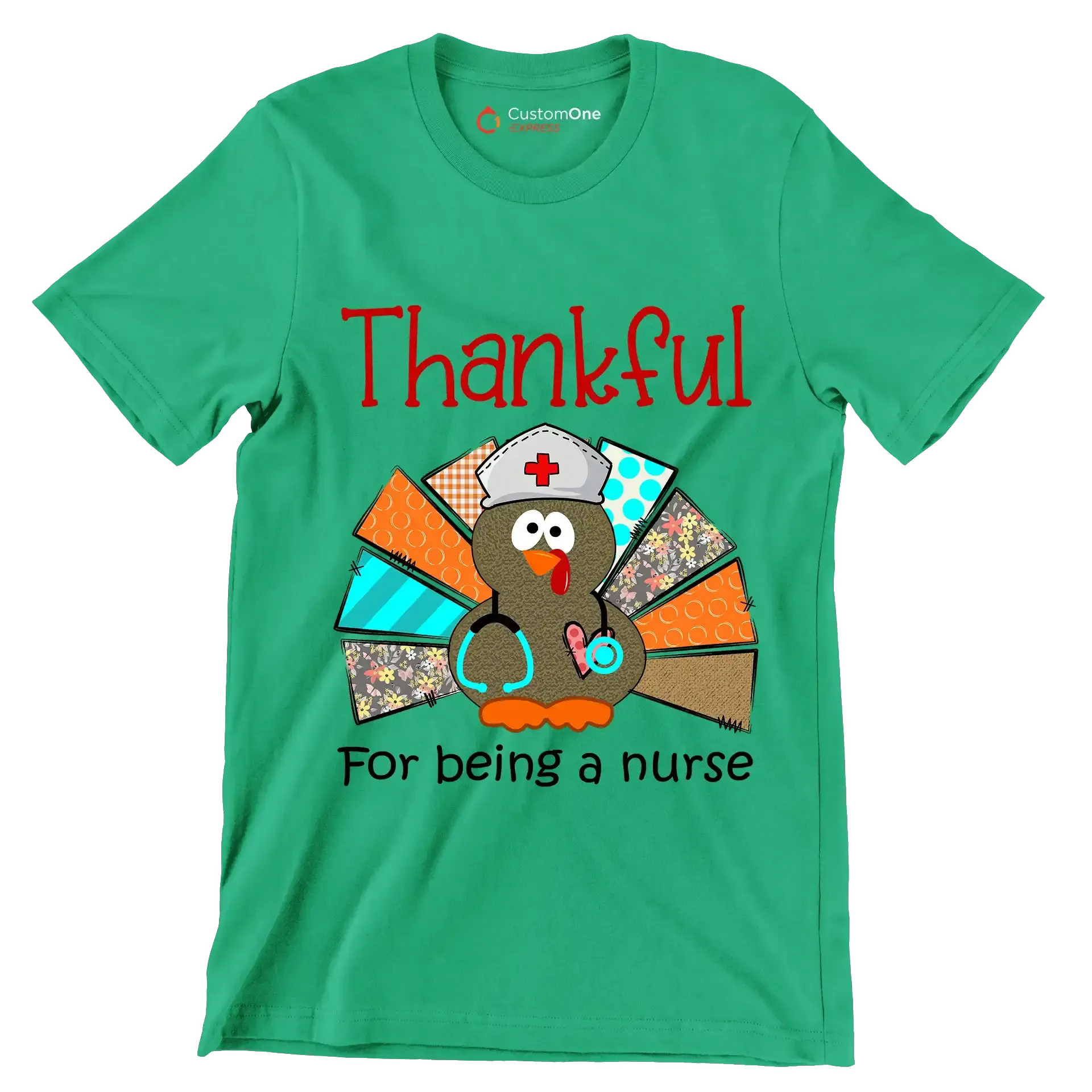 Thankful For Being A Nurse - Thanksgiving Themed T-Shirt-Green-S-Custom One Express