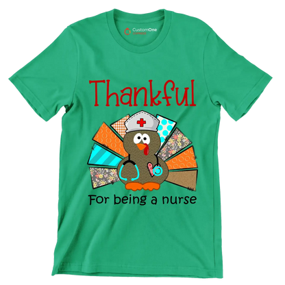 Thankful For Being A Nurse - Thanksgiving Themed T-Shirt-Green-S-Custom One Express