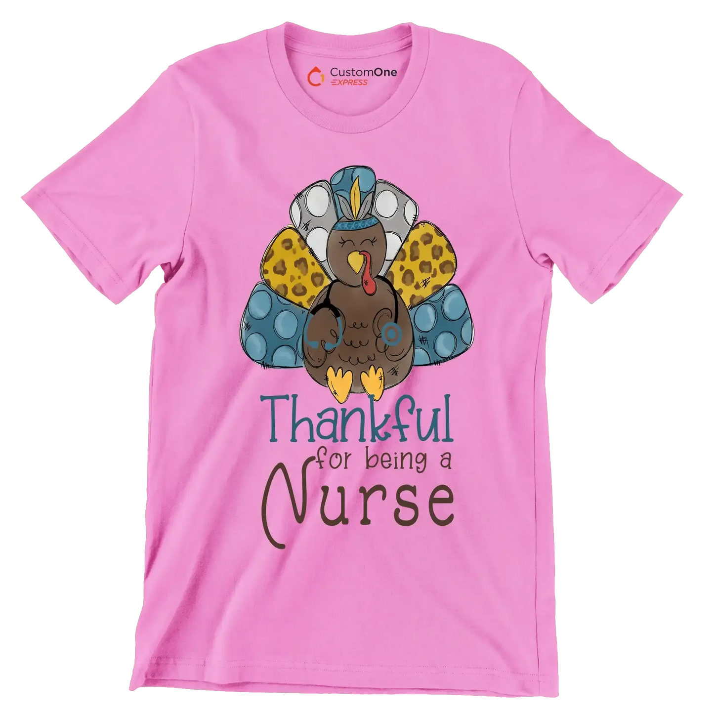 Thankful For Being A Nurse - Thanksgiving Themed T-Shirt-Pink-S-Custom One Express