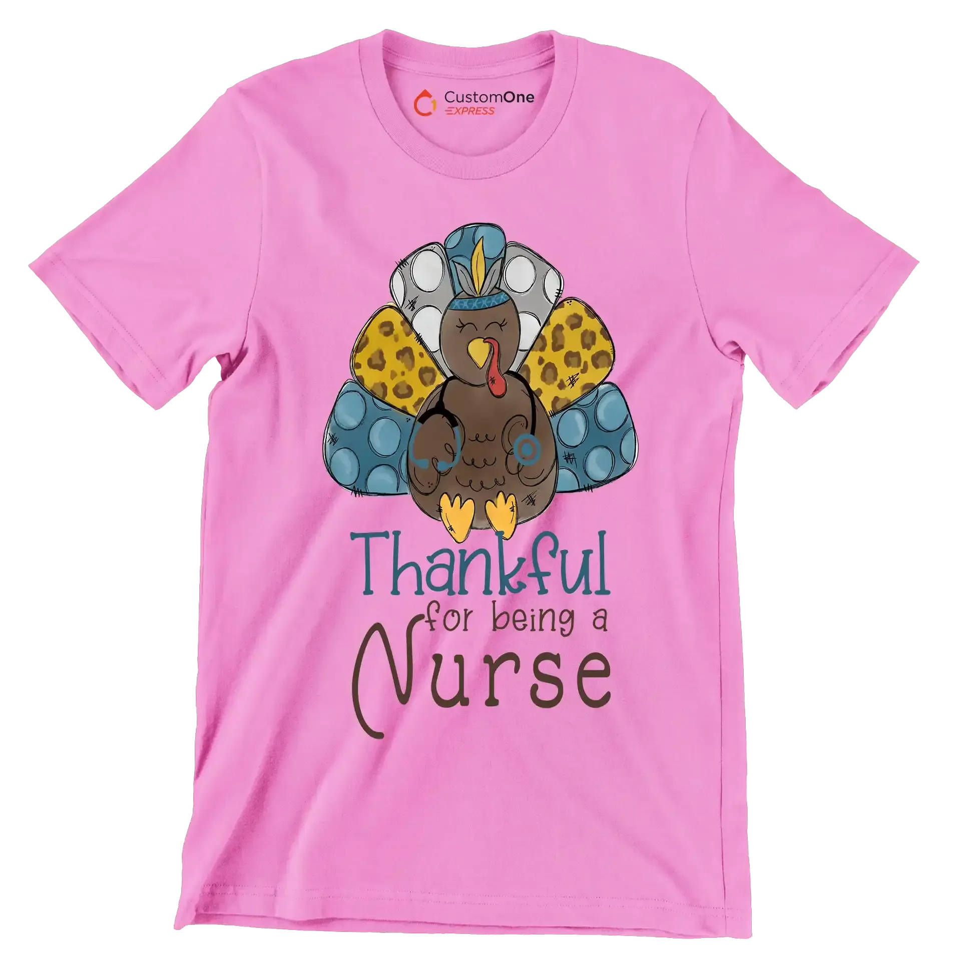 Thankful For Being A Nurse - Thanksgiving Themed T-Shirt-Pink-S-Custom One Express