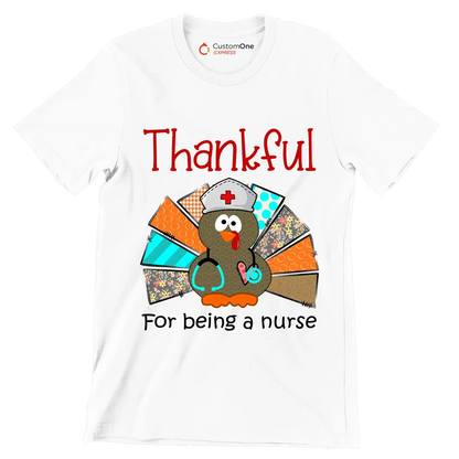 Thankful For Being A Nurse - Thanksgiving Themed T-Shirt-White-S-Custom One Express