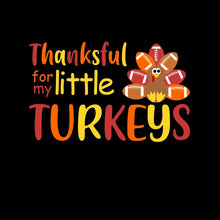 Thankful For My Little Turkeys - Thanksgiving Themed T-Shirt-Black-S-Custom One Express