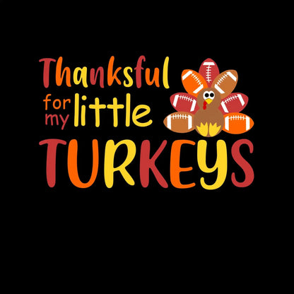 Thankful For My Little Turkeys - Thanksgiving Themed T-Shirt-Black-S-Custom One Express