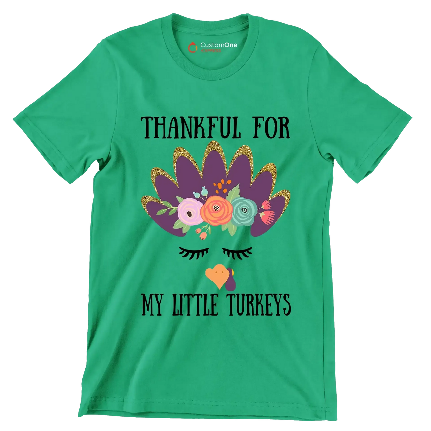 Thankful For My Little Turkeys - Thanksgiving Themed T-Shirt-Green-S-Custom One Express