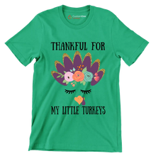 Thankful For My Little Turkeys - Thanksgiving Themed T-Shirt-Green-S-Custom One Express