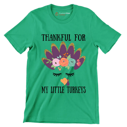 Thankful For My Little Turkeys - Thanksgiving Themed T-Shirt-Green-S-Custom One Express