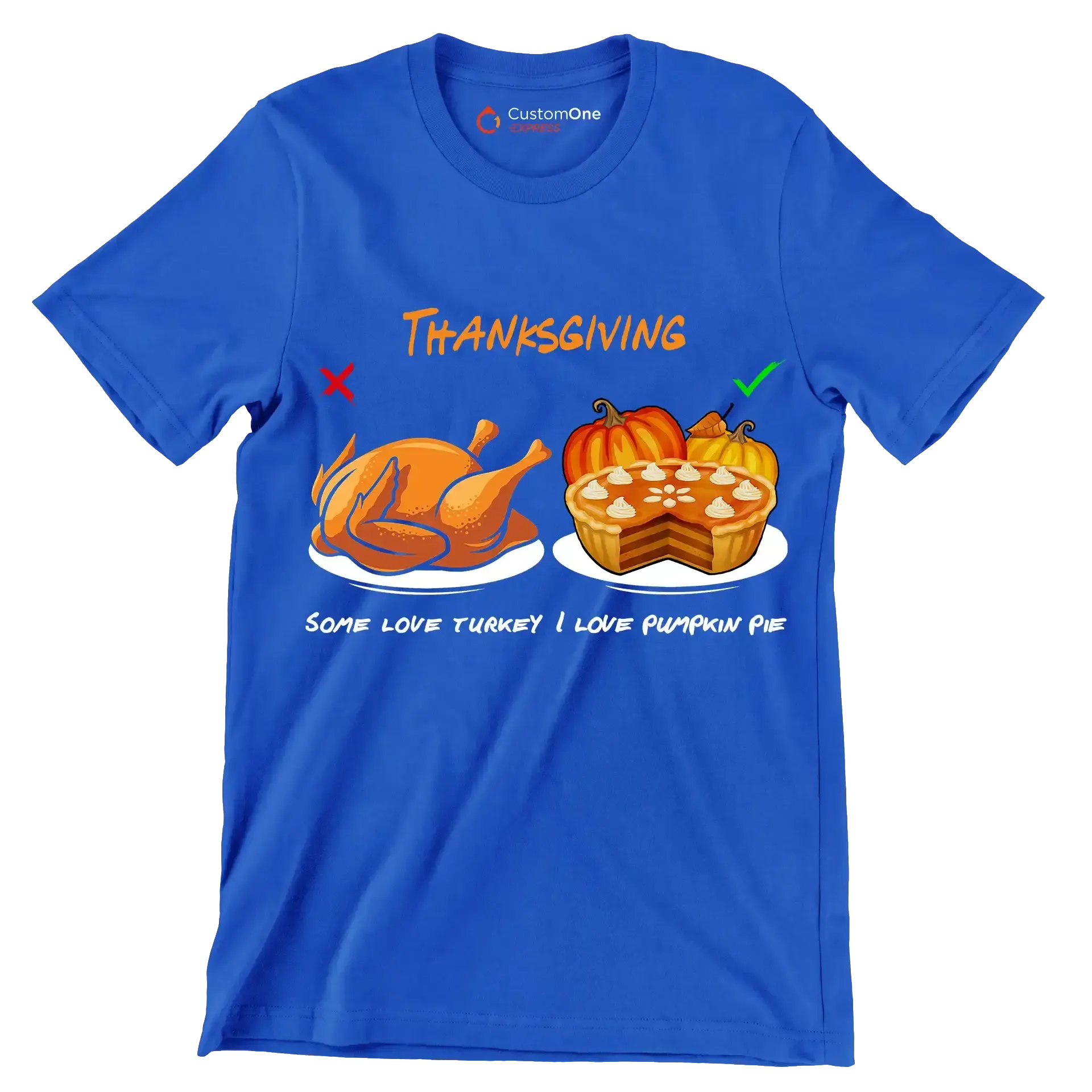 Thanksgiving Some Love Turkey, I Love Pumpkin Pie - Thanksgiving Themed T-Shirt-Blue-S-Custom One Express