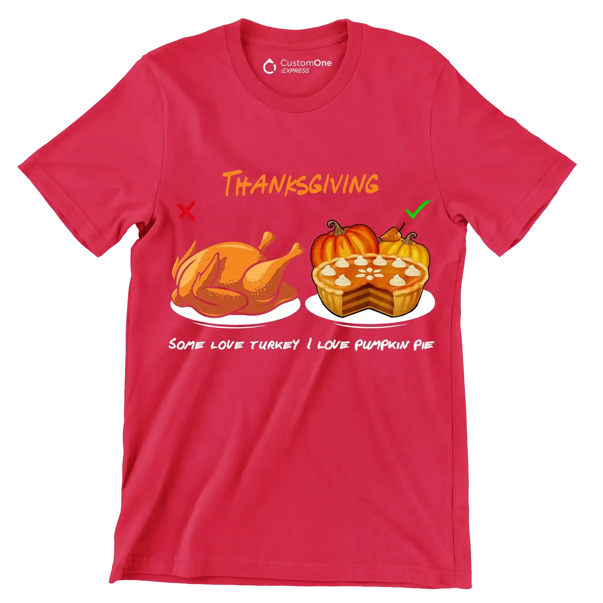 Thanksgiving Some Love Turkey, I Love Pumpkin Pie - Thanksgiving Themed T-Shirt-Red-S-Custom One Express
