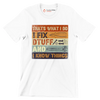 That_s what I do I fix dtuff and I know things - Father’s Day T-Shirt-White-S-Custom One Express