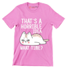 That's a horrible idea what time - Cat Themed T-Shirt-Pink-S-Custom One Express