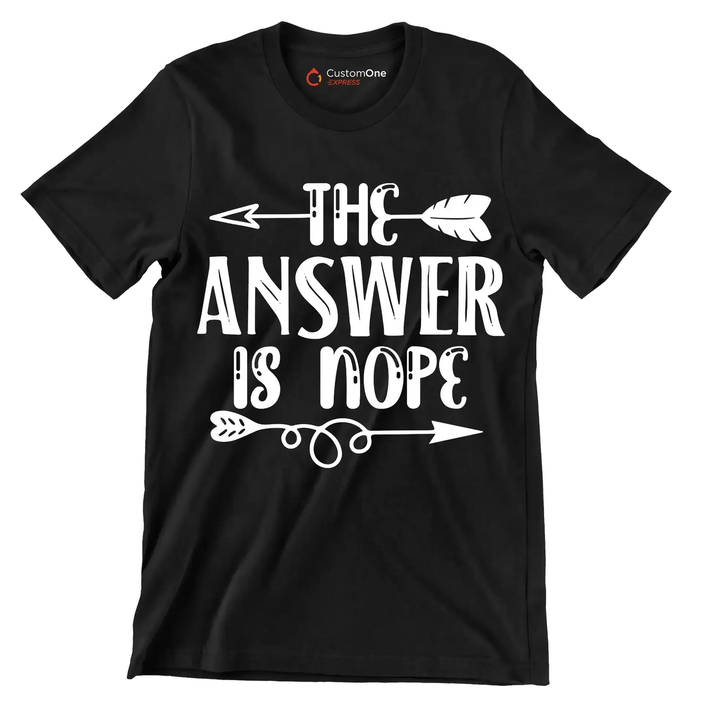 The answer is nope - Sarcasm Themed T-Shirt-Black-S-Custom One Express