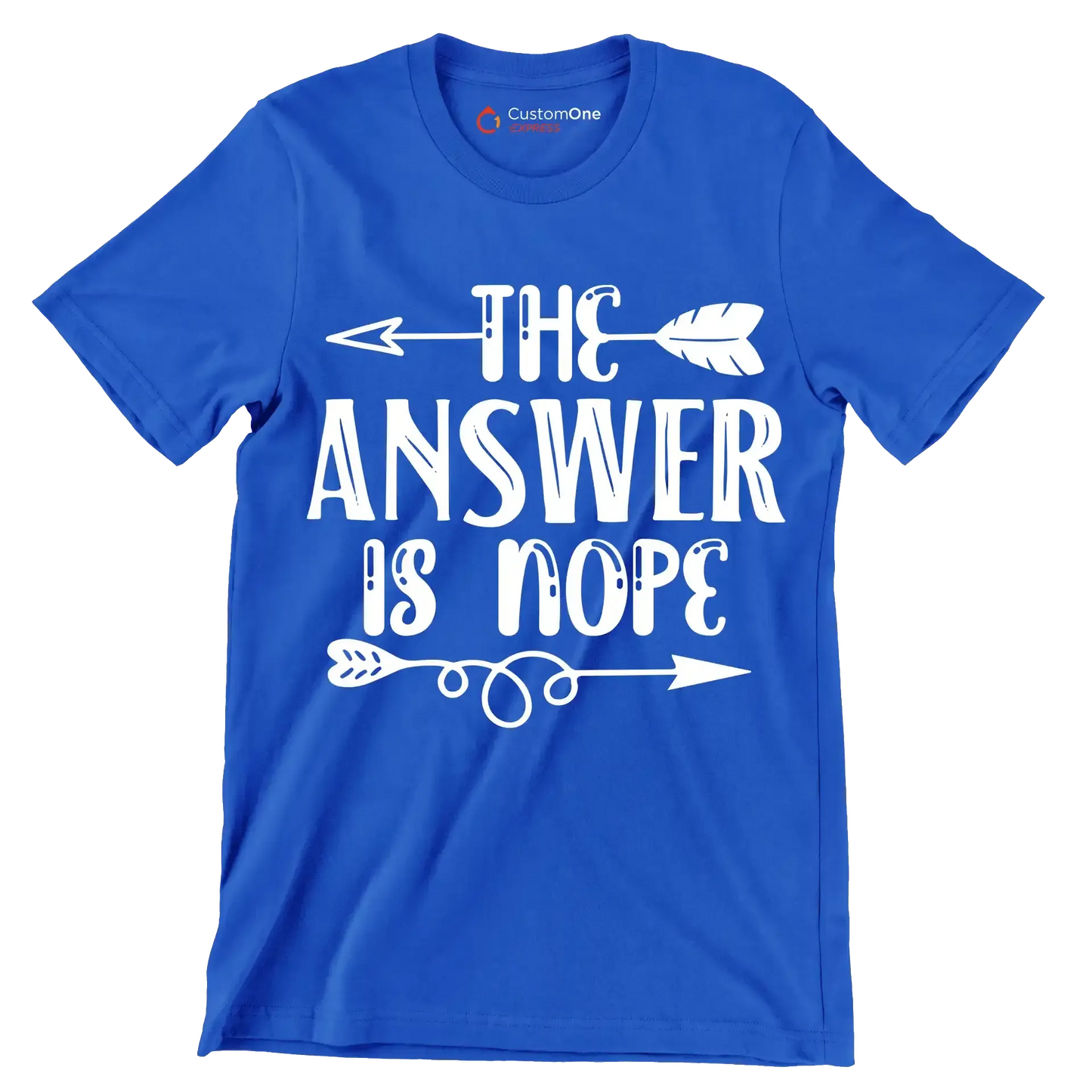 The answer is nope - Sarcasm Themed T-Shirt-Blue-S-Custom One Express