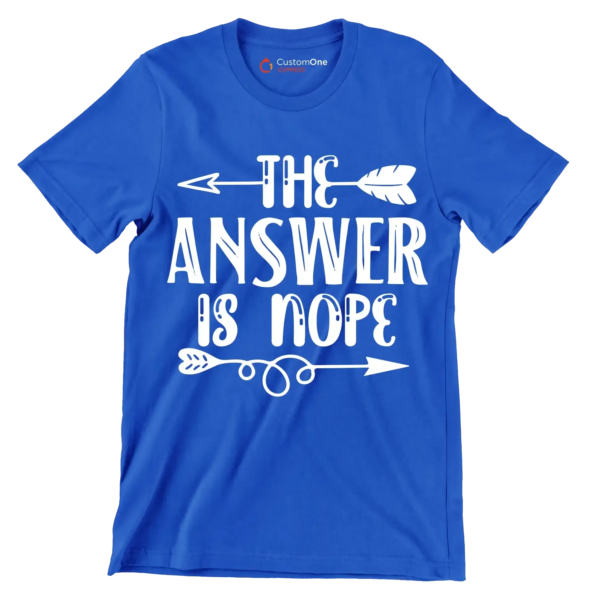 The answer is nope - Sarcasm Themed T-Shirt-Blue-S-Custom One Express