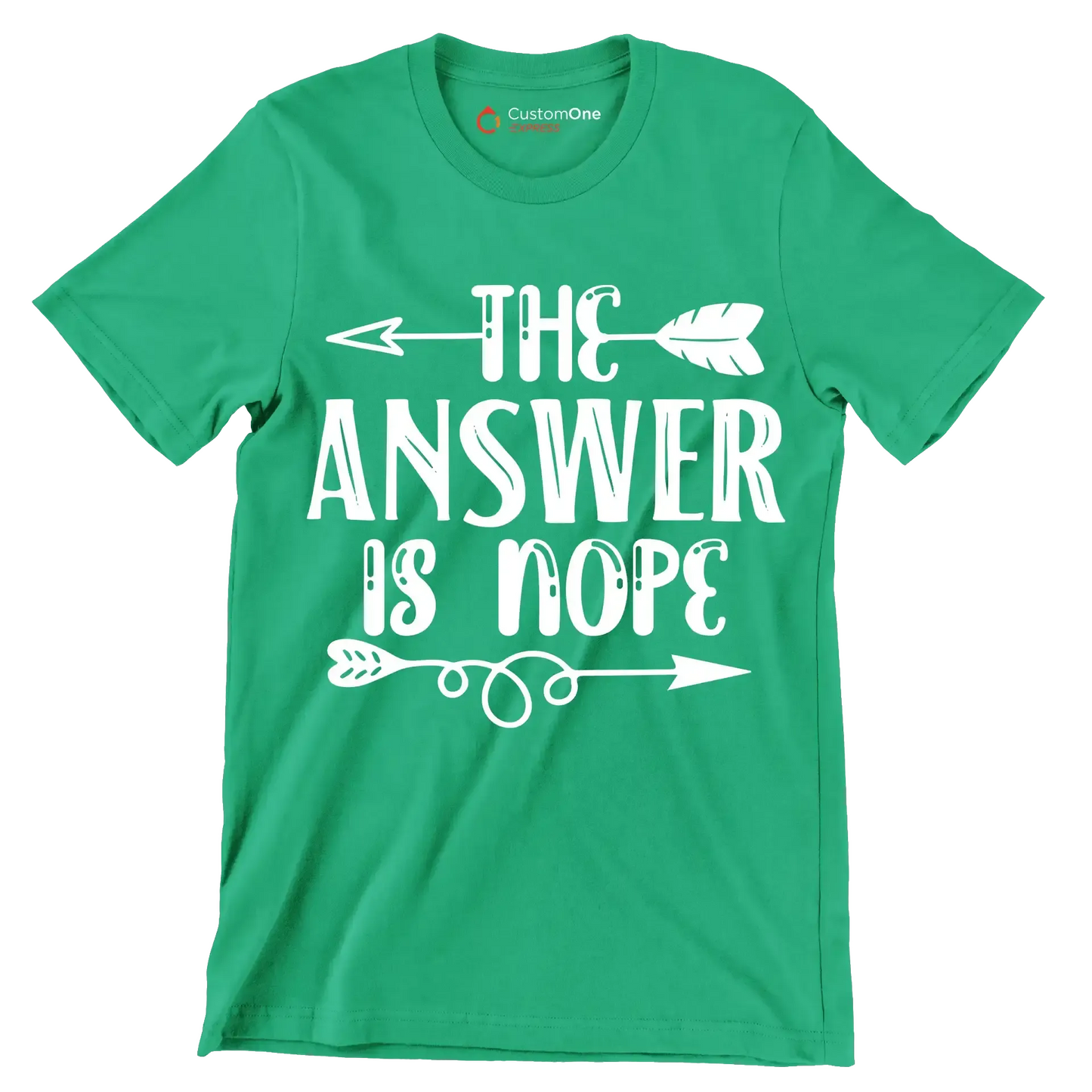 The answer is nope - Sarcasm Themed T-Shirt-Green-S-Custom One Express