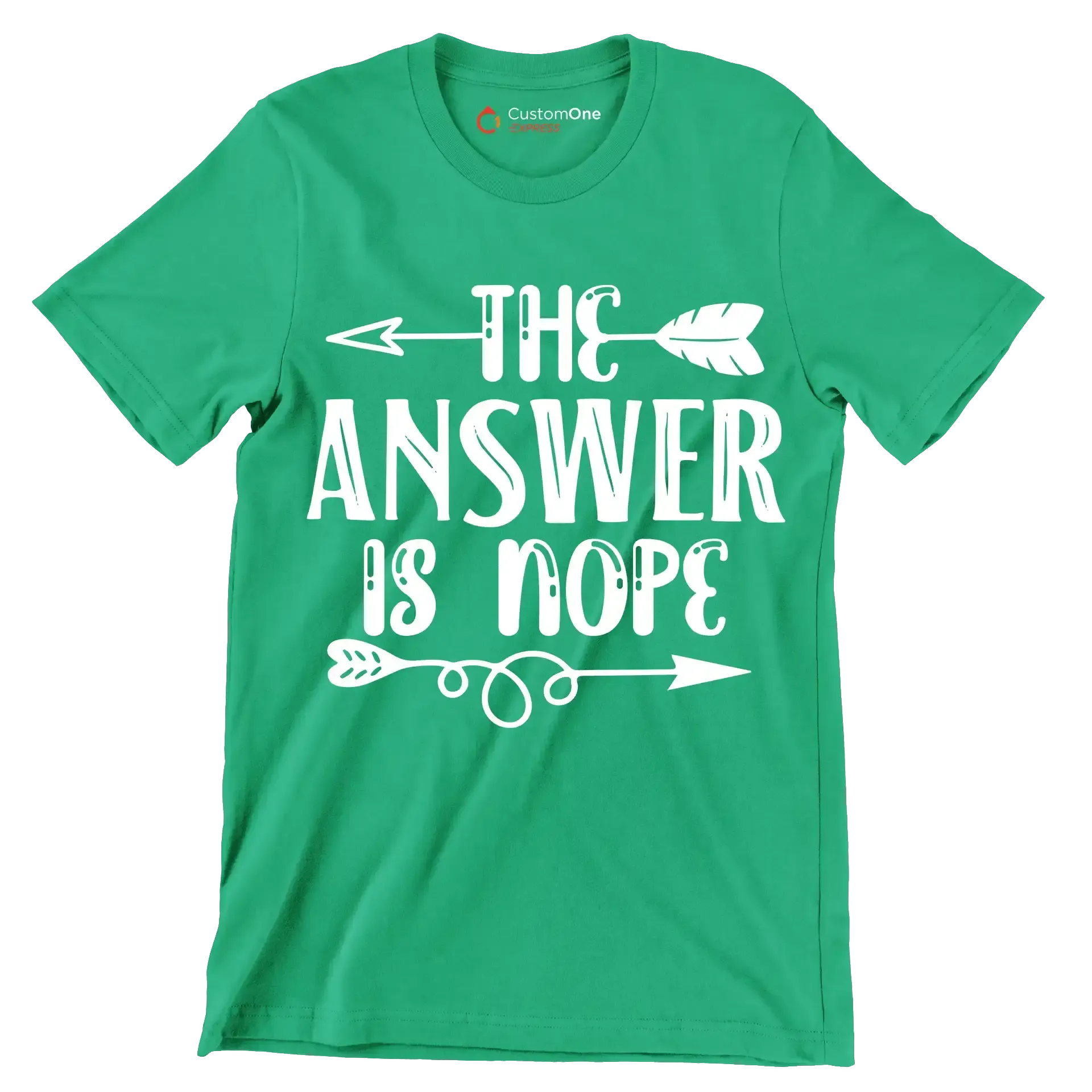The answer is nope - Sarcasm Themed T-Shirt-Green-S-Custom One Express