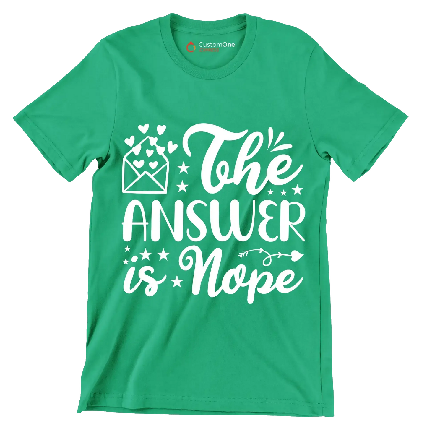 The answer is nope - Sarcasm Themed T-Shirt-Green-S-Custom One Express