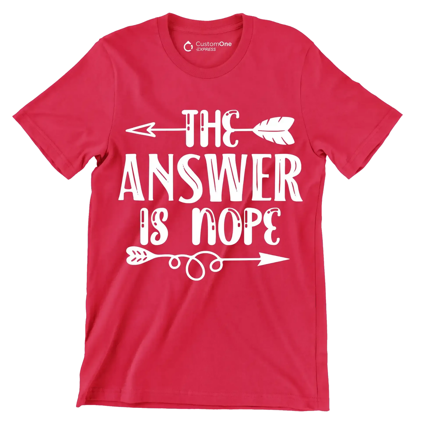 The answer is nope - Sarcasm Themed T-Shirt-Red-S-Custom One Express