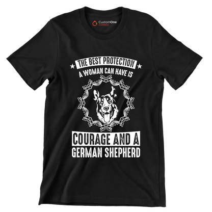 The best protection a woman can have is courage and a german shepherd - Dog Themed T-Shirt-Black-S-Custom One Express