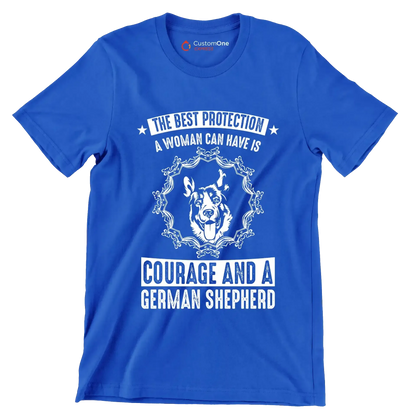 The best protection a woman can have is courage and a german shepherd - Dog Themed T-Shirt-Blue-S-Custom One Express