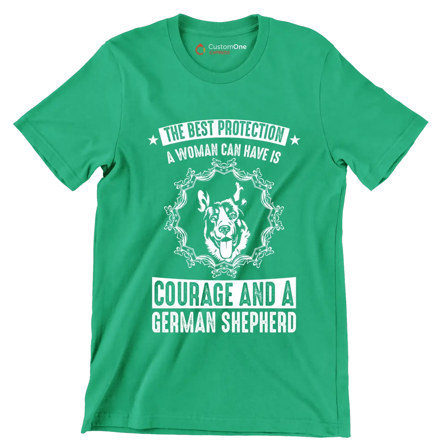 The best protection a woman can have is courage and a german shepherd - Dog Themed T-Shirt-Green-S-Custom One Express