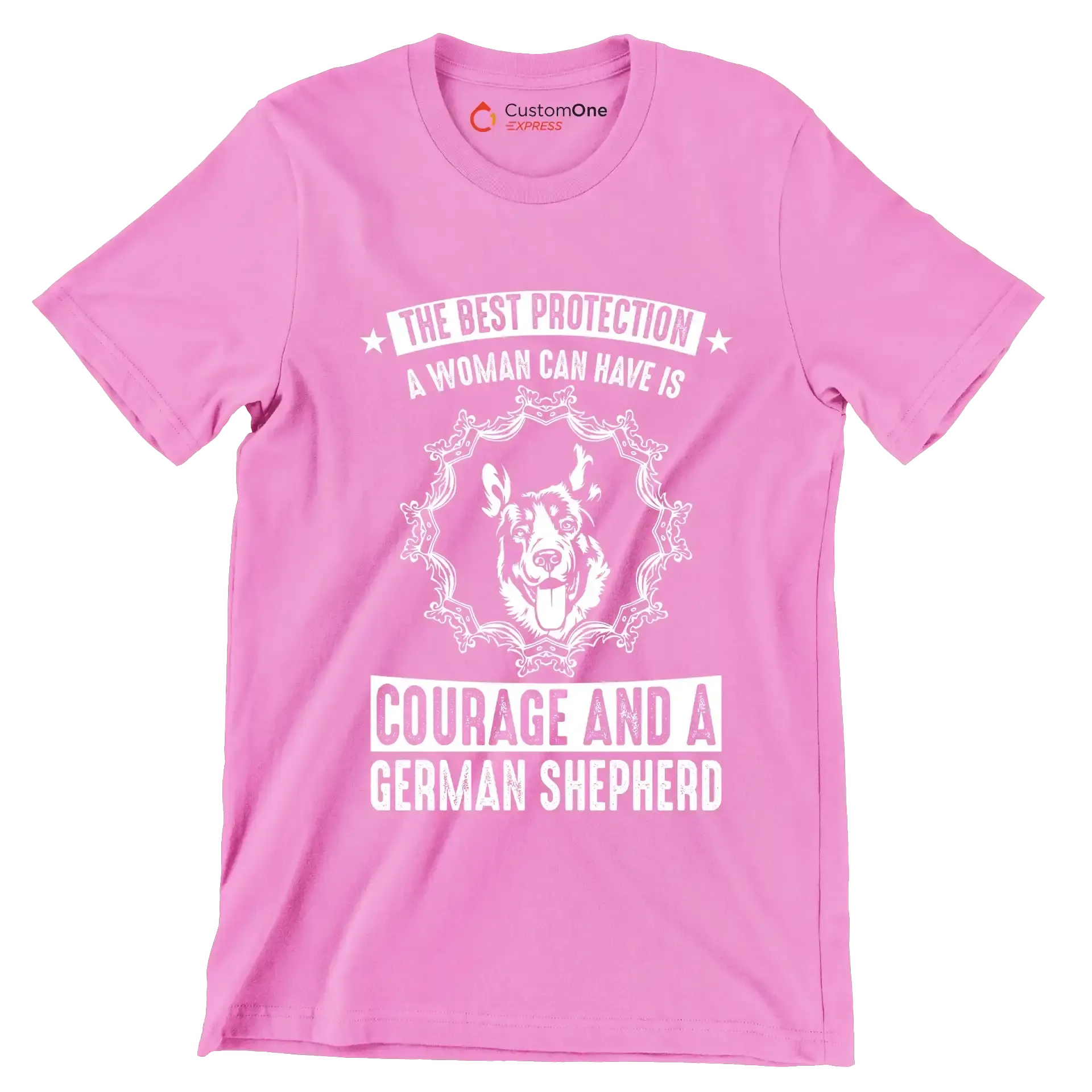 The best protection a woman can have is courage and a german shepherd - Dog Themed T-Shirt-Pink-S-Custom One Express