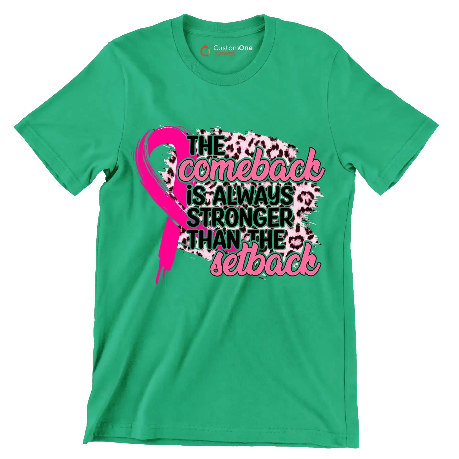 The comeback is always stronger than the setback - Breast Cancer Awareness T-Shirt-Green-S-Custom One Express