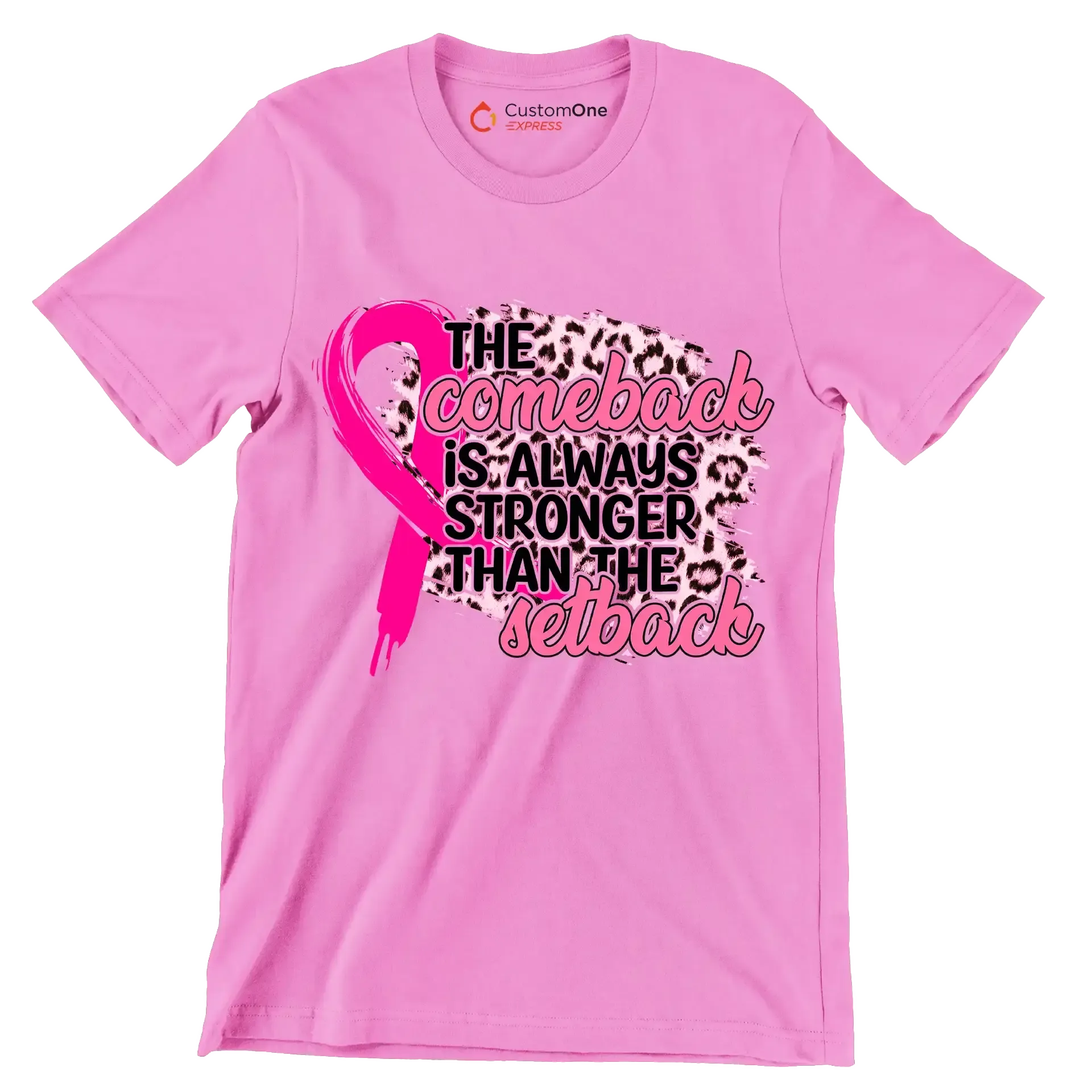 The comeback is always stronger than the setback - Breast Cancer Awareness T-Shirt-Pink-S-Custom One Express