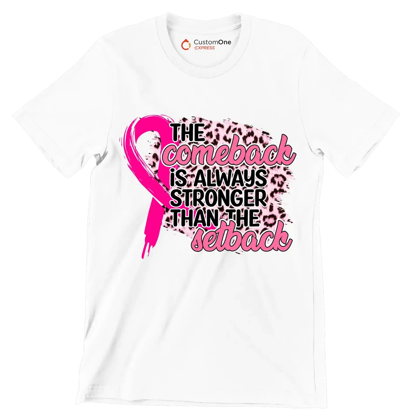 The comeback is always stronger than the setback - Breast Cancer Awareness T-Shirt-White-S-Custom One Express
