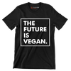 The future is vegan - Vegan Themed T-Shirt-Black-S-Custom One Express