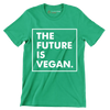 The future is vegan - Vegan Themed T-Shirt-Green-S-Custom One Express